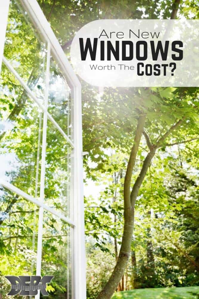 Are New Windows Worth the Cost?